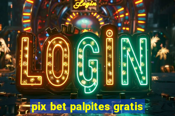 pix bet palpites gratis